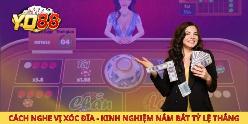 Cách nghe vị xóc đĩa - Kinh nghiệm nắm bắt tỷ lệ thắng